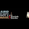 Hard, Heavy, and Hair with Pariah Burke